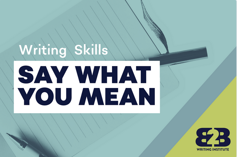 Say what you mean -B2B Writing